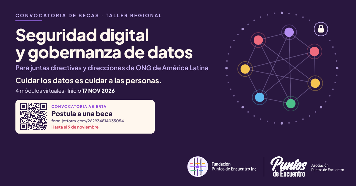 Convocatoria de becas: Taller de seguridad digital y gobernanza de datos para ONG de América Latina